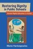 Restoring Dignity in Public Schools - Human Rights Education in Action (Paperback) - Maria Hantzopoulos Photo