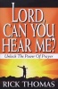 Lord, Can You Hear Me (Paperback) - Rick Thomas Photo