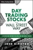 Day Trading Stocks the Wall Street Way - A Proprietary Method for Intra-Day and Swing Trading (Hardcover) - Josh DiPietro Photo