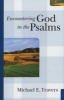 Encountering God in the Psalms (Paperback) - Michael Ernest Travers Photo