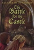 The Battle for the Castle (Paperback) - Elizabeth Winthrop Photo