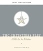 The Christmas Play - A Fable for the Holidays (Hardcover, Revised) - Carol Lynn Pearson Photo