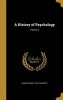 A History of Psychology; Volume 3 (Hardcover) - George Sidney 1879 1944 Brett Photo