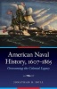 American Naval History, 1607-1865 - Overcoming the Colonial Legacy (Hardcover) - Jonathan R Dull Photo