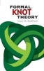 Formal Knot Theory (Paperback) - Louis H Kauffman Photo