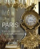 Paris - Life & Luxury in the Eighteenth-Century (Hardcover) - Charissa Bremer David Photo