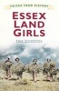 Voices from History: Essex Land Girls (Paperback) - Dee Gordon Photo