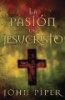 La Pasion de Jesucristo - Cincuenta Razones Por las Que Cristo Vino A Morir (Spanish, Paperback) - John Piper Photo