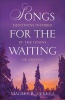 Songs for the Waiting - Devotions Inspired by the Hymns of Advent (Paperback) - Magrey R Devega Photo