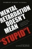 Mental Retardation Doesn't Mean Stupid! - A Guide for Parents and Teachers (Hardcover, New) - Robert Evert Cimera Photo