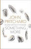 Something More - Encountering the Beyond in the Everyday (Paperback) - John Pritchard Photo