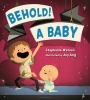 Behold! a Baby (Hardcover) - Stephanie Watson Photo