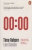 Time Reborn - From the Crisis in Physics to the Future of the Universe (Paperback) - Lee Smolin Photo