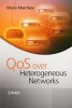 QoS Over Heterogeneous Networks (Hardcover) - Mario Marchese Photo