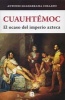 Cuauhtemoc. El Ocaso del Imperio Azteca (English, Spanish, Paperback) - Antonio Guadarrama Photo