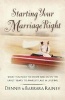 Starting Your Marriage Right - What You Need to Know in the Early Years to Make it Last a Lifetime (Paperback) - Dennis Rainey Photo