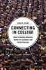 Connecting in College - How Friendship Networks Matter for Academic and Social Success (Paperback) - Janice M McCabe Photo