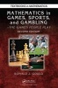 Mathematics in Games, Sports, and Gambling - The Games People Play (Paperback, 2nd Revised edition) - Ronald J Gould Photo