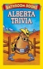 Bathroom Book of Alberta Trivia - Weird, Wacky and Wild (Paperback) - Marina Michaelides Photo