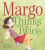 Margo Thinks Twice (Hardcover) - Monica Arnaldo Photo