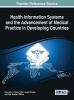 Health Information Systems and the Advancement of Medical Practice in Developing Countries (Hardcover) - Kgomotso H Moahi Photo