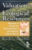 Valuation of Ecological Resources - Integration of Ecology and Socioeconomics in Environmental Decision Making (Hardcover) - Ralph G Stahl Photo