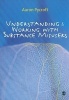 Understanding and Working with Substance Misusers (Paperback) - Aaron Pycroft Photo