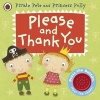 Please and Thank You: A Pirate Pete and Princess Polly Book (Board book) - Amanda Li Photo