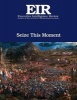 Seize This Moment - Executive Intelligence Review; Volume 43, Issue 51 (Paperback) - Lyndon H Larouche Jr Photo