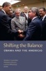 Shifting the Balance - Obama and the Americas (Paperback) - Abraham F Lowenthal Photo