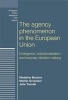 The Agency Phenomenon in the European Union - Emergence, Institutionalisation and Everyday Decision-Making (Paperback) - Madalina Busuioc Photo