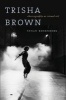 Trisha Brown - Choreography as Visual Art (1962-1987) (Paperback) - Susan Rosenberg Photo