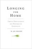 Longing for Home - Forced Displacement and Postures of Hospitality (Hardcover) - M Jan Holton Photo