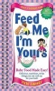 Feed Me I'm Yours - Revised (Paperback, Revised) - Bruce Lansky Photo