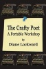 The Crafty Poet - A Portable Workshop (Paperback) - Diane Lockward Photo