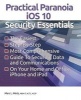 Practical Paranoia - IOS 10 Security Essentials (Paperback) - Marc L Mintz Photo