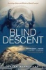 Blind Descent (Paperback) - Brian Dickinson Photo