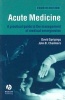 Acute Medicine - A Practical Guide to the Management of Medical Emergencies (Paperback, 4th Revised edition) - David C Sprigings Photo