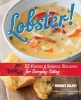 Lobster! - 55 Fresh and Simple Recipes for Everyday Eating (Hardcover) - Brooke Dojny Photo