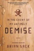 In the Event of My Untimely Demise (Paperback) - Brian Sack Photo