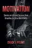 Motivation - Stories on Life and Success from Brazilian Jiu-Jitsu Black Belts (Paperback) - Chuck J Rylant Photo