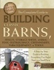 Complete Guide to Building Classic Barns, Fences, Storage Sheds, Animal Pens, Outbuildings, Greenhouses, Farm Equipment, & Tools - A Step-by-Step Guide to Building Everything You Might Need on a Small Farm (Paperback) - Atlantic Publishing Group Photo