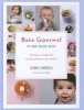 Bebe Gourmet - My Baby Recipe Book - 100 Easy Recipes for Raising Adventurous Eaters (Hardcover) - Jenny Carenco Photo