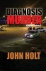 Diagnosis Murder (Paperback) - John Holt Photo