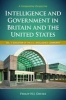 Intelligence and Government in Britain and the United States - A Comparative Perspective (Hardcover, New) - Philip Davies Photo