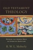 Old Testament Theology - Reading the Hebrew Bible as Christian Scripture (Paperback) - R W Moberly Photo