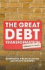 The Great Debt Transformation 2016 - Households, Financialization, and Policy Responses (Hardcover) - Gregory W Fuller Photo