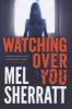 Watching Over You (Paperback) - Mel Sherratt Photo