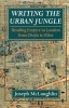 Writing the Urban Jungle - Reading Empire in London from Doyle to Eliot (Paperback) - Joseph McLaughlin Photo