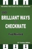 1001 Brilliant Ways to Checkmate (Paperback, 21st) - Fred Reinfeld Photo